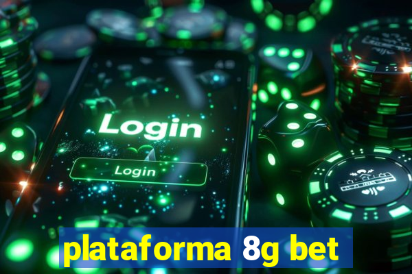 plataforma 8g bet